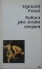 Zygmunt Freud • Kultura jako źródło cierpień